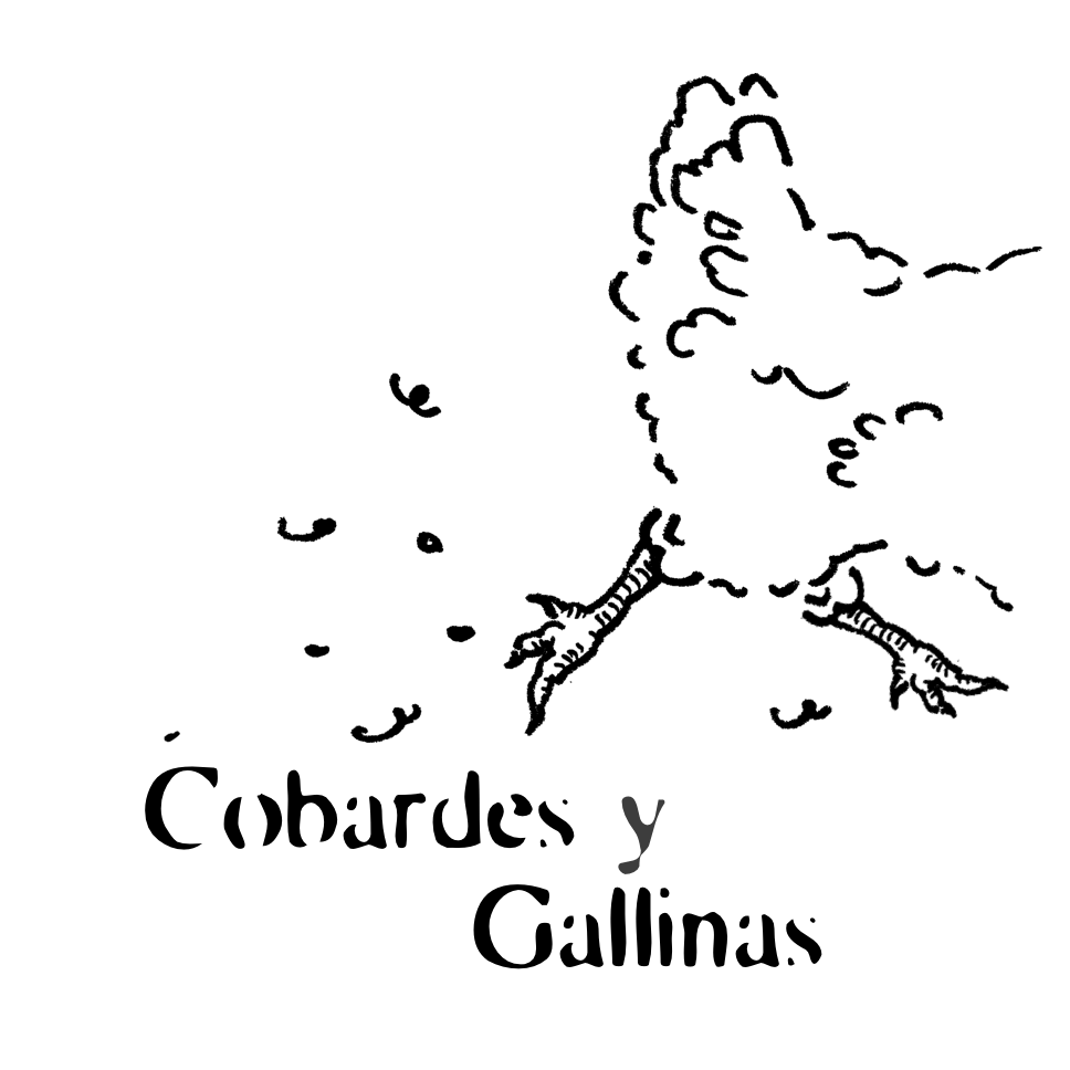 Cobardes y Gallinas